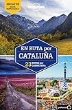 En ruta por Cataluña 1: 23 rutas por carretera (Guías En ruta Lonely Planet)